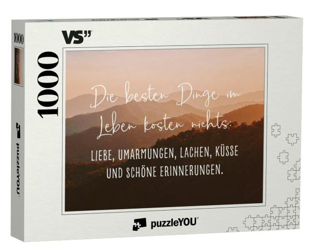 Puzzle 1000 Teile „Die besten Dinge im Leben kosten nichts: Liebe, Umarmungen, Lachen, Küsse und schöne Erinnerungen.“