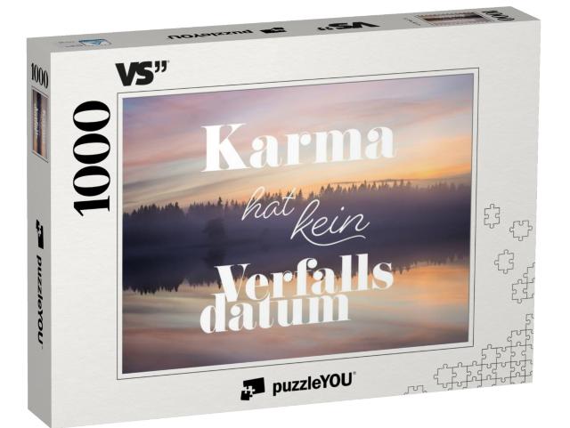 Puzzle 1000 Teile „Karma hat kein Verfallsdatum.“